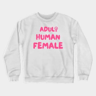 Adult Human Female Crewneck Sweatshirt